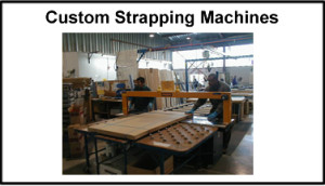 Strapping Systems Custom Strapping machine 2