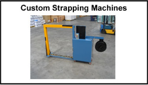 Strapping Systems Custom Strapping machine 3